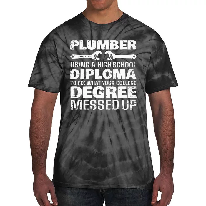 Plumber Diploma Degree Messed Up Tie-Dye T-Shirt