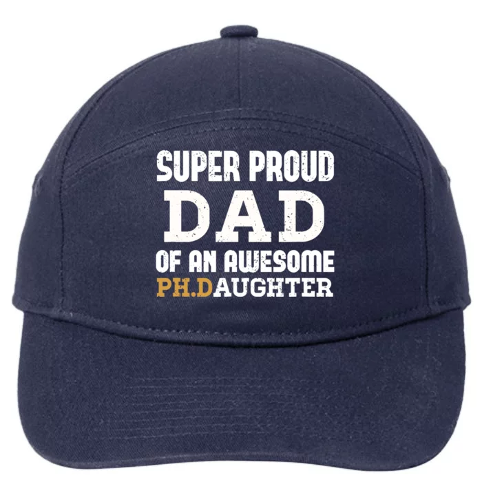 PhD Dad - Doctoral Dad Outfit Doctorate Graduate Dad Gift 7-Panel Snapback Hat