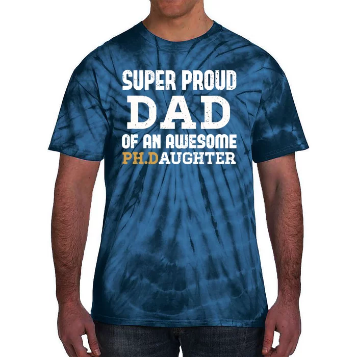 PhD Dad - Doctoral Dad Outfit Doctorate Graduate Dad Gift Tie-Dye T-Shirt