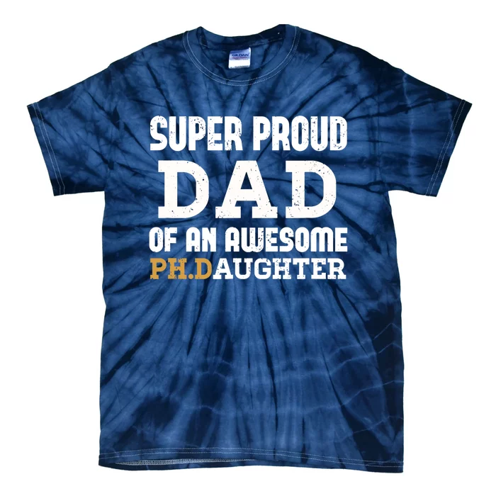 PhD Dad - Doctoral Dad Outfit Doctorate Graduate Dad Gift Tie-Dye T-Shirt