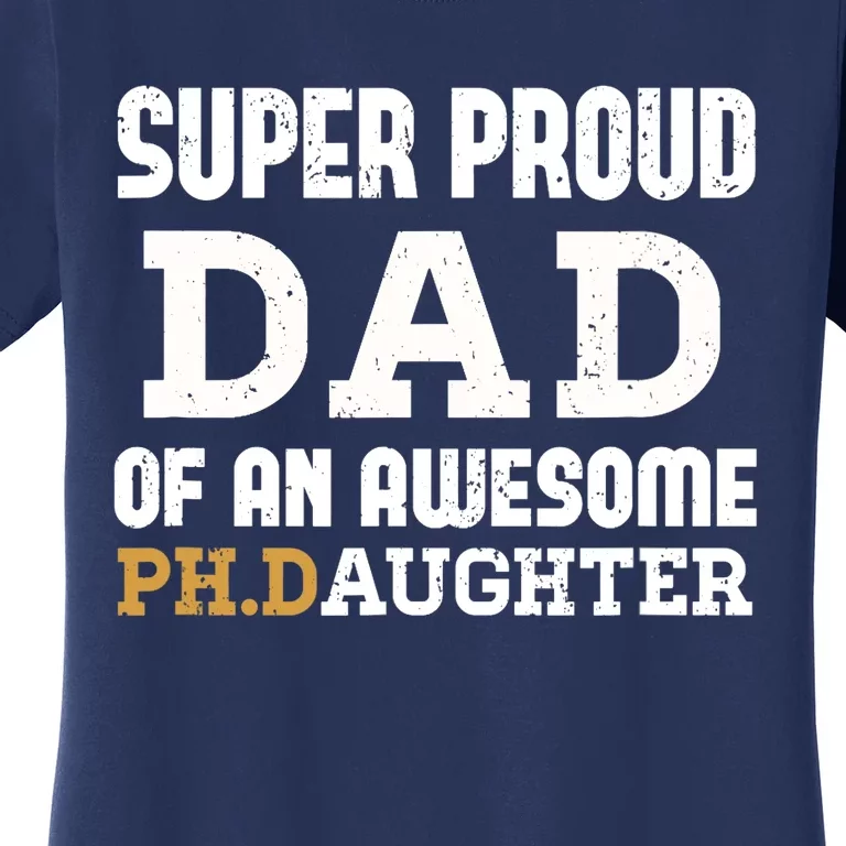 PhD Dad - Doctoral Dad Outfit Doctorate Graduate Dad Gift Women's T-Shirt