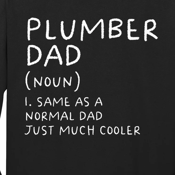 Plumber Dad Definition Funny Plumbing Long Sleeve Shirt