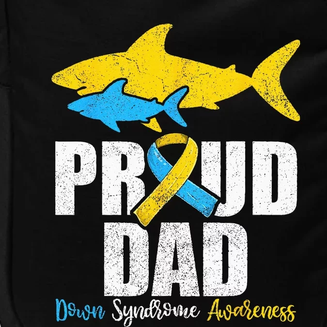 Proud Dad Down Syndrome Awareness Dad Shark Impact Tech Backpack