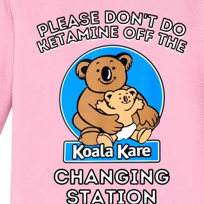 Please Don't Do Ketamine Off The Koala Kare Changing Station Baby Long Sleeve Bodysuit