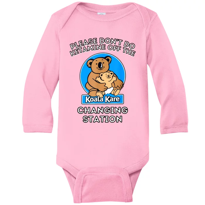 Please Don't Do Ketamine Off The Koala Kare Changing Station Baby Long Sleeve Bodysuit