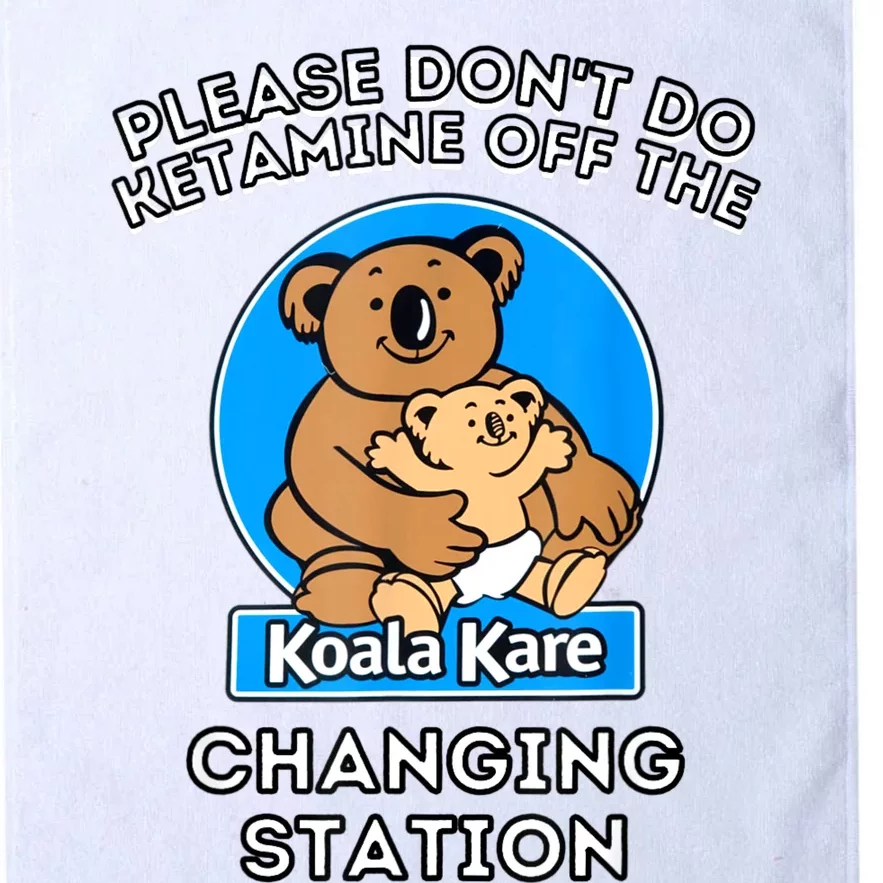 Please Don't Do Ketamine Off The Koala Kare Changing Station Platinum Collection Golf Towel