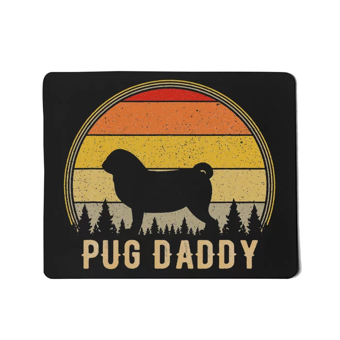 Pug Daddy Dog Funny Pug Dad Puppy Dog Father Mousepad