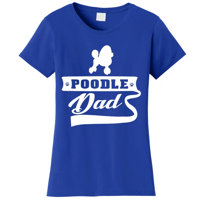 Poodle Dad Dog 'S Animal Dogs Great Gift Women's T-Shirt