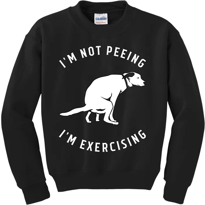 Peeing Dog Exercise IM Not Peeing IM Exercising Gym Funny Kids Sweatshirt