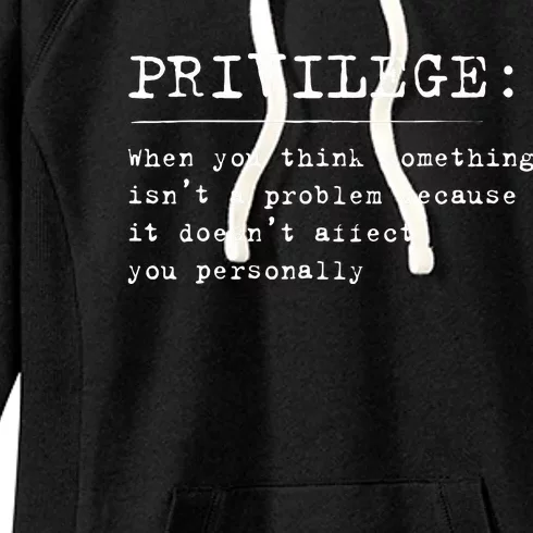 Privilege Definition Equality And Civil Rights Supporter Women's Fleece Hoodie