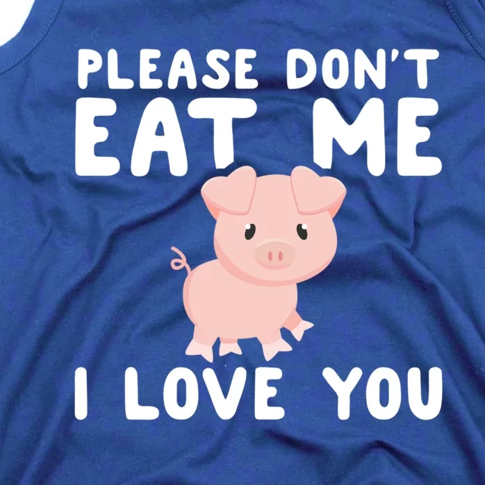 Please Dont Eat Me I Love You Gift Funny Vegetarian Vegan Gift Tank Top