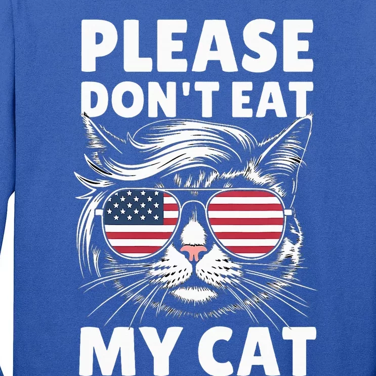 Please DonT Eat My Cat Strange News Tall Long Sleeve T-Shirt