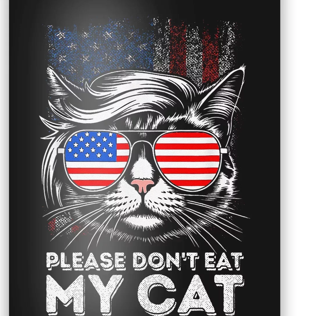 Please DonT Eat My Cat Funny Strange News Us Flag Sarcastic Poster