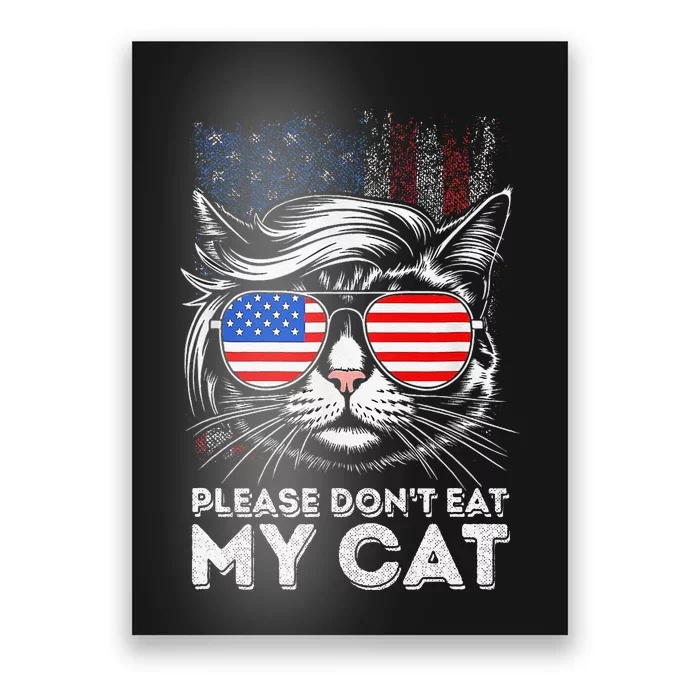 Please DonT Eat My Cat Funny Strange News Us Flag Sarcastic Poster