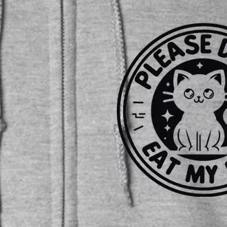 Please DonT Eat My Pet Funny Strange News Funny Gift Full Zip Hoodie