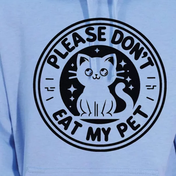 Please DonT Eat My Pet Funny Strange News Funny Gift Unisex Surf Hoodie