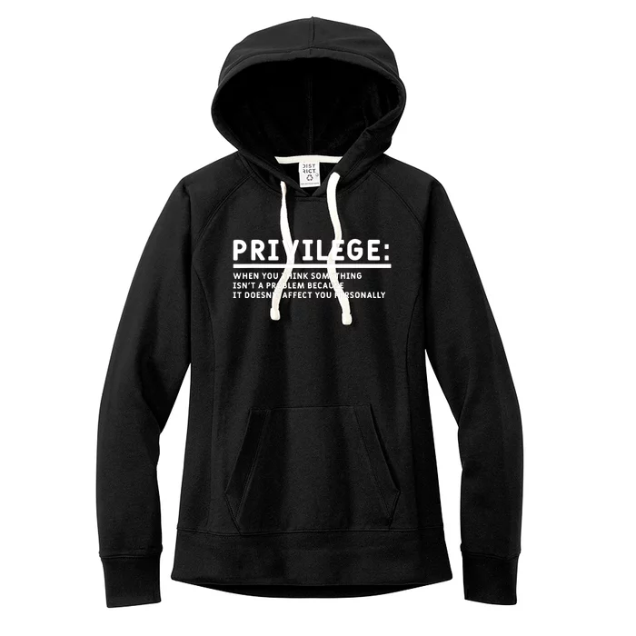 Privilege Definition Equality And Civil Rights Supporter Women's Fleece Hoodie