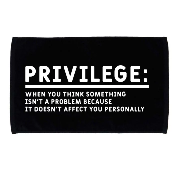 Privilege Definition Equality And Civil Rights Supporter Microfiber Hand Towel