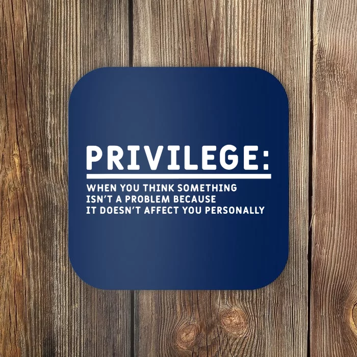 Privilege Definition Equality And Civil Rights Supporter Coaster