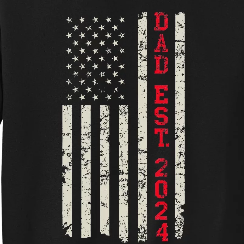 Patriotic Dad Est 2024 Dad Since 2024 Us Flag Sweatshirt