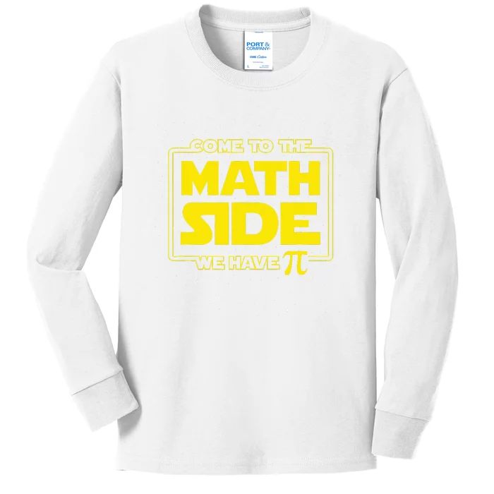 Pi Day Funny Come to the Math Side We Have Pi Kids Long Sleeve Shirt