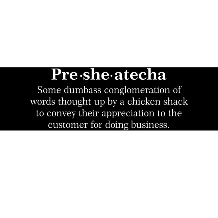 Presheatecha Definition Funny Word Mashup Bumper Sticker