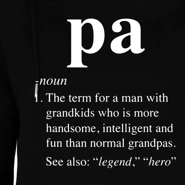 Pa Definition Funny Noun Grandpa Defined Father's Day Womens Funnel Neck Pullover Hood