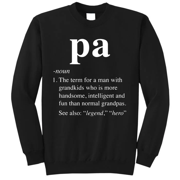 Pa Definition Funny Noun Grandpa Defined Father's Day Tall Sweatshirt