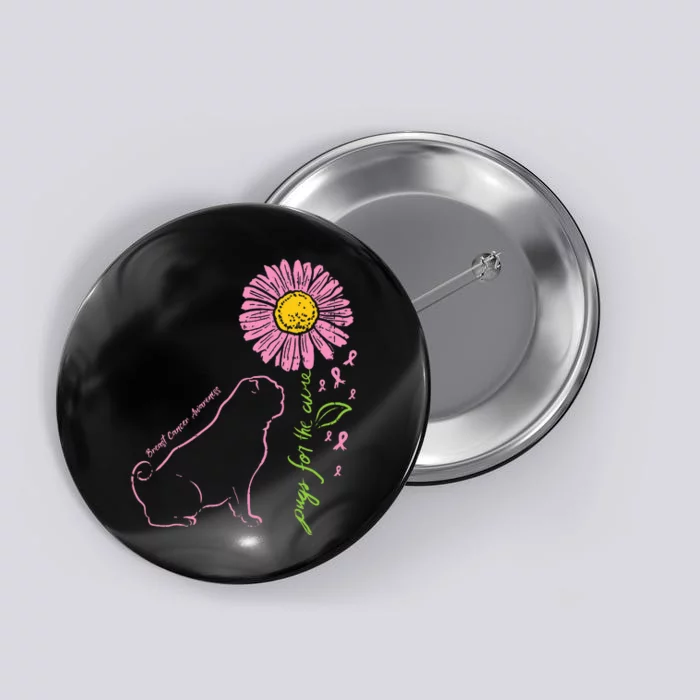 Pug Dog Flower Paw Cure Breast Cancer Awareness Support Gift Button