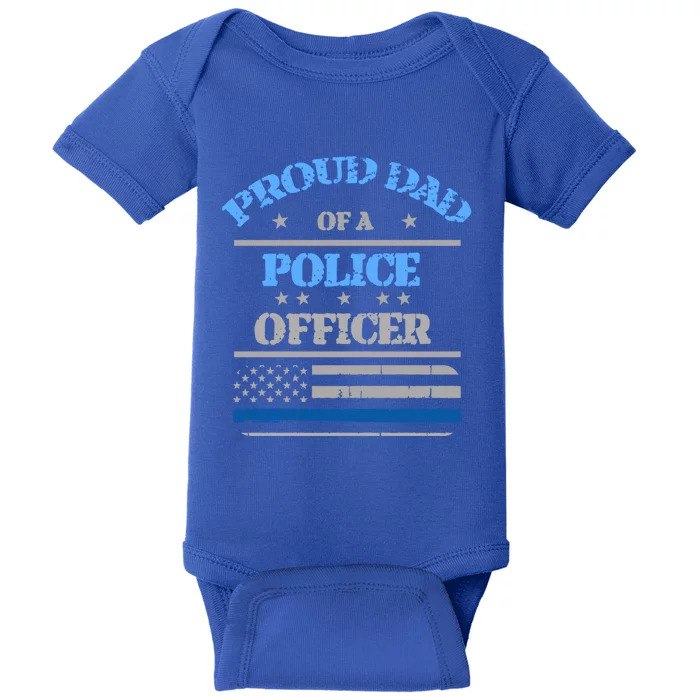 Proud Dad Father Of A Police Officer Law Enforcet Gift Baby Bodysuit