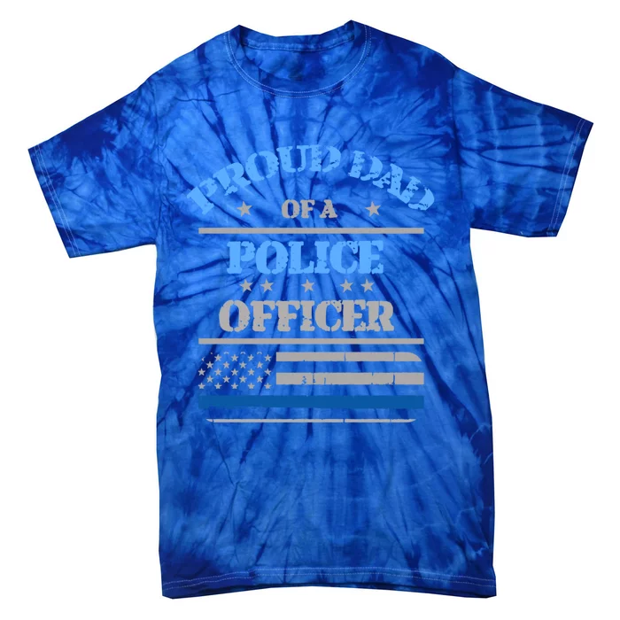 Proud Dad Father Of A Police Officer Law Enforcet Gift Tie-Dye T-Shirt