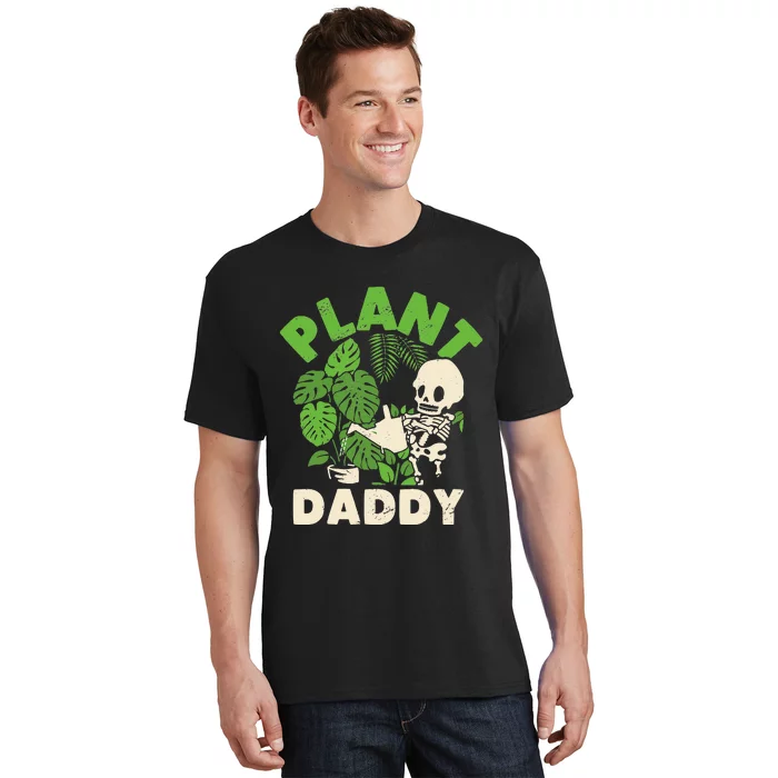 Plant Daddy Funny Gardening Houseplants Landscaping Gardener T-Shirt