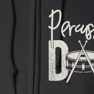 Percussion Dad Funny Marching Band For Percussionist Full Zip Hoodie