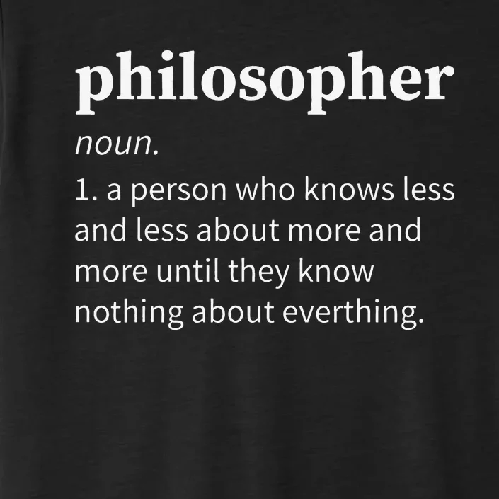 Philosopher Definition Funny Joke Philosophy ChromaSoft Performance T-Shirt