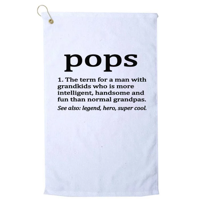 Pops Definition Funny Pops Grandpa Platinum Collection Golf Towel