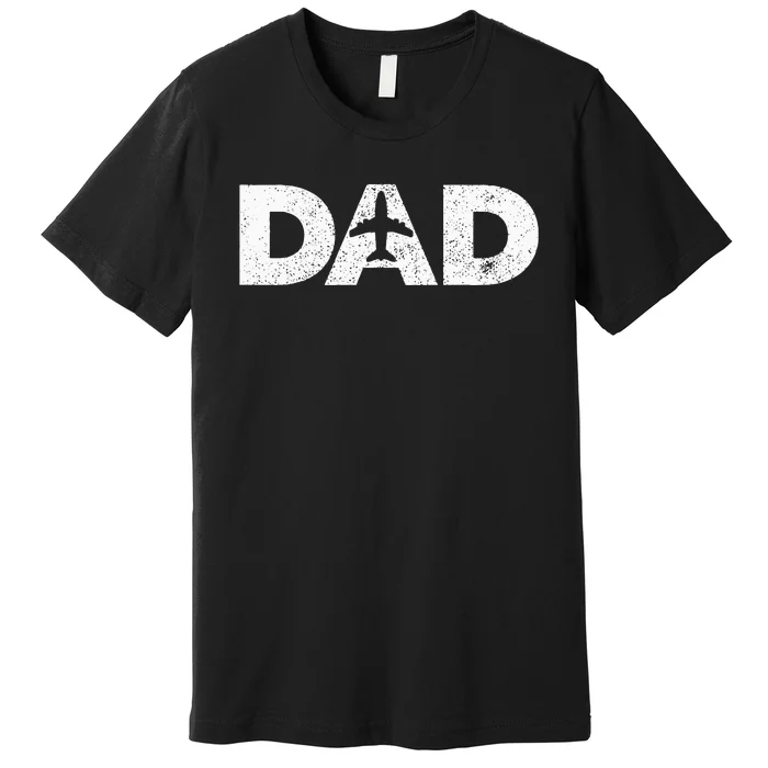 Pilot Dad Father's Day Gift for Airplane and Aviation Lover Premium T-Shirt