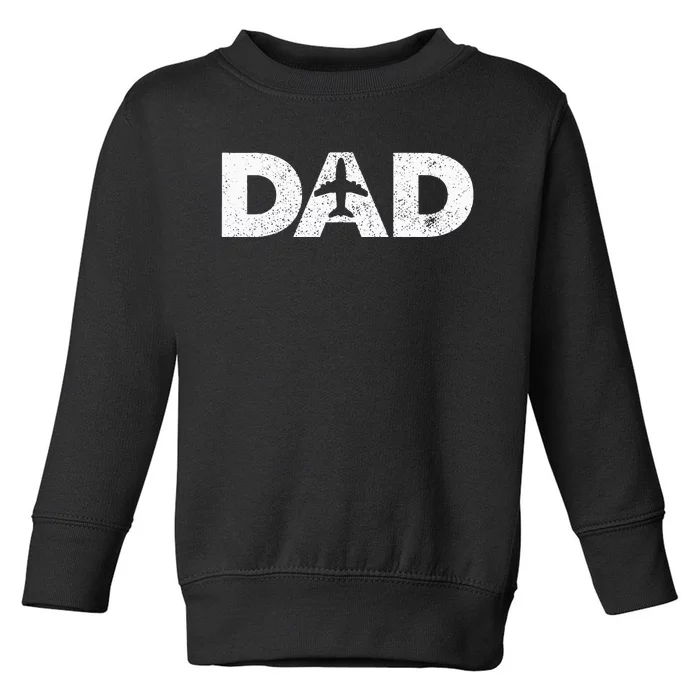 Pilot Dad Father's Day Gift for Airplane and Aviation Lover Toddler Sweatshirt