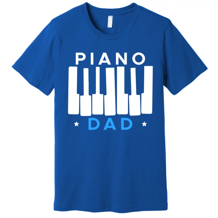 Piano Dad Father Piano Player Pianist Funny Gift Premium T-Shirt