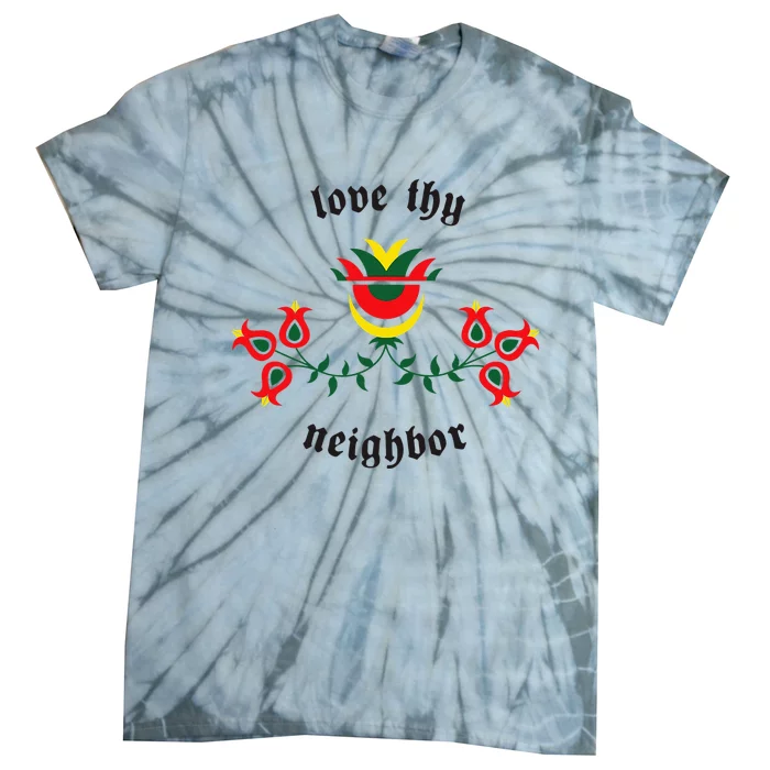 Pennsylvania Dutch Fraktur Love Thy Neighbor Tie-Dye T-Shirt