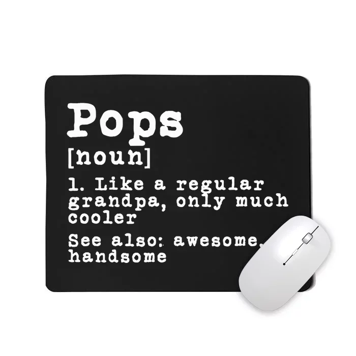 Pops Definition Funny Grandpa Grandfather Novelty Gift Mousepad