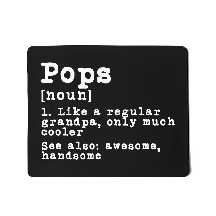 Pops Definition Funny Grandpa Grandfather Novelty Gift Mousepad