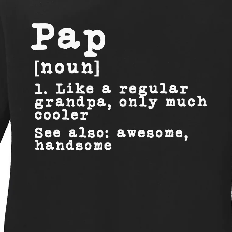 Pap Definition Funny Grandpa Grandfather Novelty Gift Ladies Long Sleeve Shirt