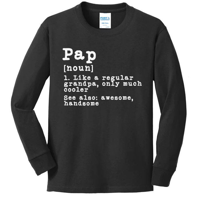 Pap Definition Funny Grandpa Grandfather Novelty Gift Kids Long Sleeve Shirt