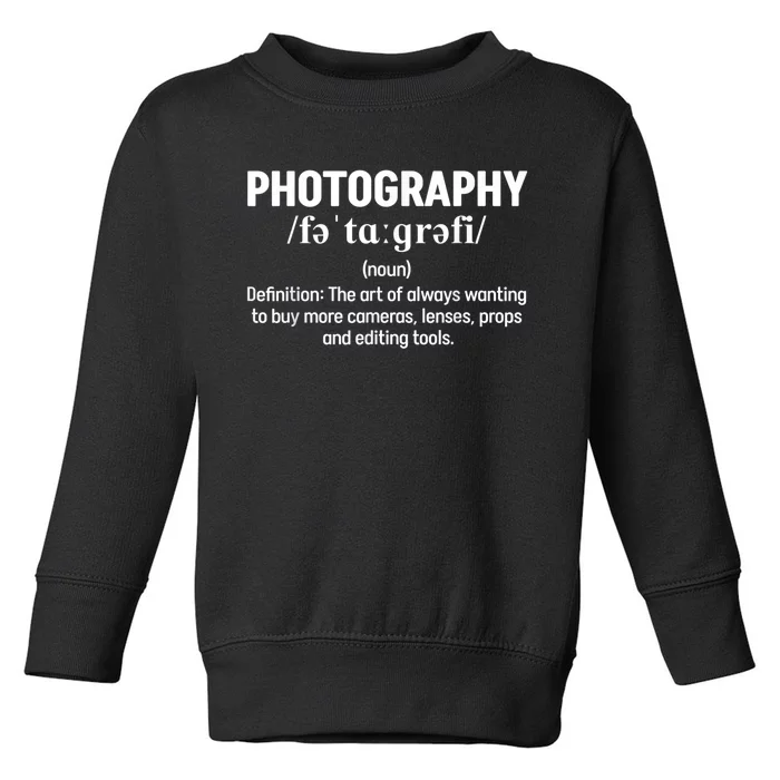 Photography Definition Funny Photographer Toddler Sweatshirt