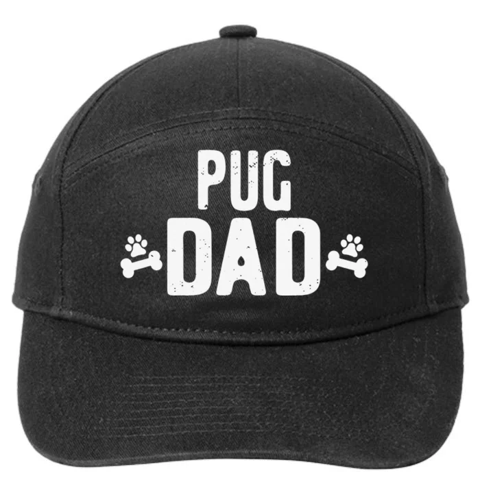 Pug Dad Funny Pug Lover Gift Outfit For Pug Daddy 7-Panel Snapback Hat