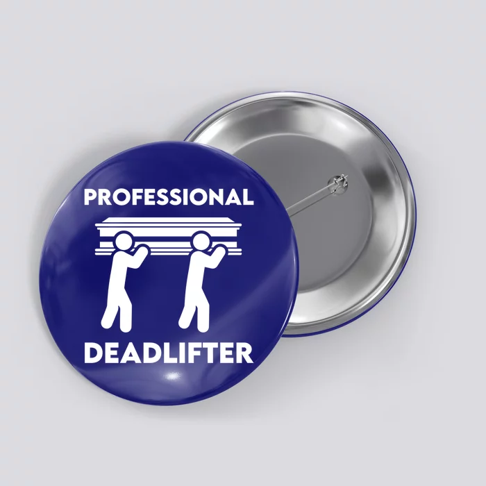 Professional Deadlifter Funeral Director Embalmer Mortician Gift Button