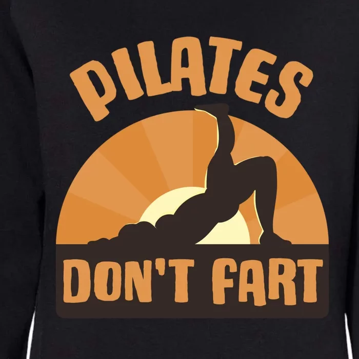 Pilates Dont Fart Cute Gift Womens California Wash Sweatshirt