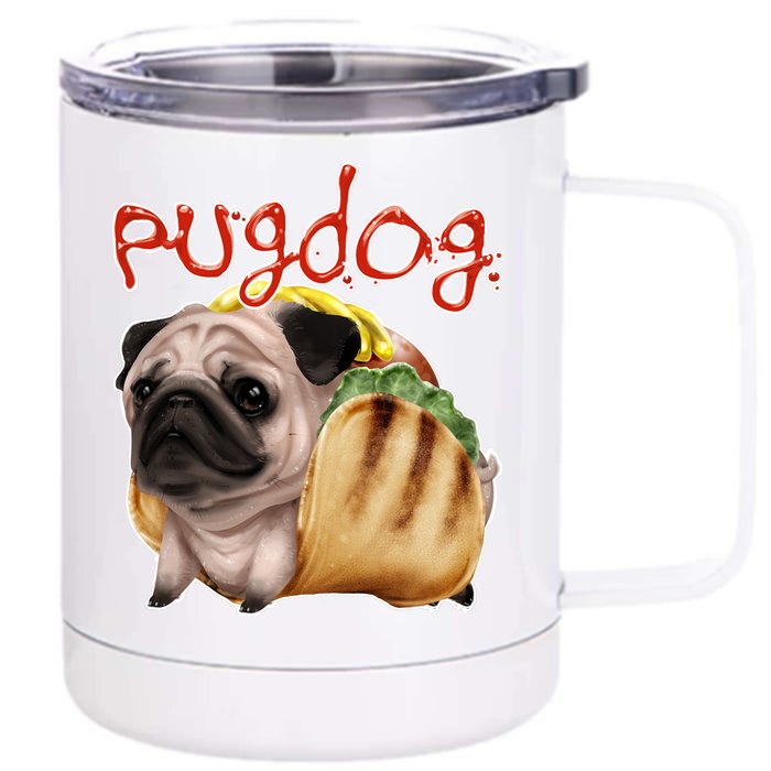 Pug Dog Funny Food Front & Back 12oz Stainless Steel Tumbler Cup