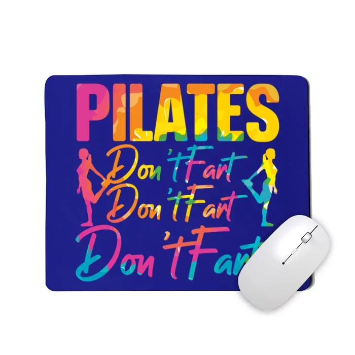 Pilates Don't Fart Fitness Exercise Training Contrology Funny Gift Mousepad