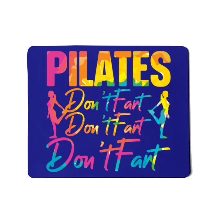 Pilates Don't Fart Fitness Exercise Training Contrology Funny Gift Mousepad